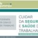 Cuidar dos Trabalhadores. O que podemos APRENDER com os Acidentes de Trabalho