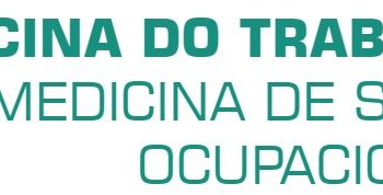 MEDICINA DO TRABALHO ou Medicina de Saúde Ocupacional?