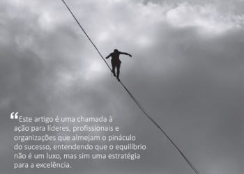 EQUILÍBRIO Trabalho-Vida Pessoal. Como maximizar o desempenho e bem-estar através de uma abordagem integrada de Coaching, Mentoria e Terapia