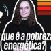 A Pobreza Energética: um FLAGELO civilizaional!