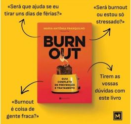 O BURNOUT NÃO TEM CURA!